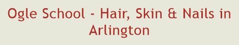 Ogle School - Hair, Skin & Nails in Arlington